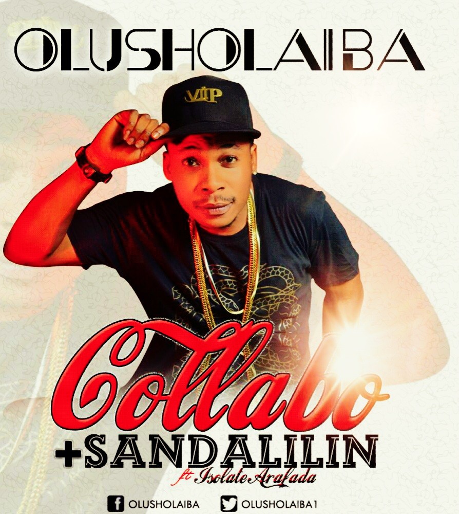 Olushola Iba – Collabo + Sandalinlin Ft Isolate (Prod. By Kingpin)