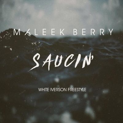 Maleek Berry - Saucin White Iverson Freestyle