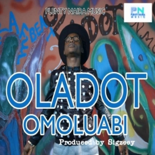 Oladot – Omoluabi (Prod. By Sigzeey)