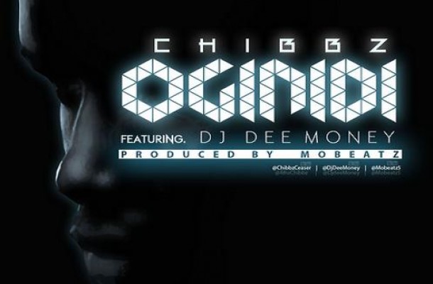 Chibbz feat Dj Dee Money – Oginidi