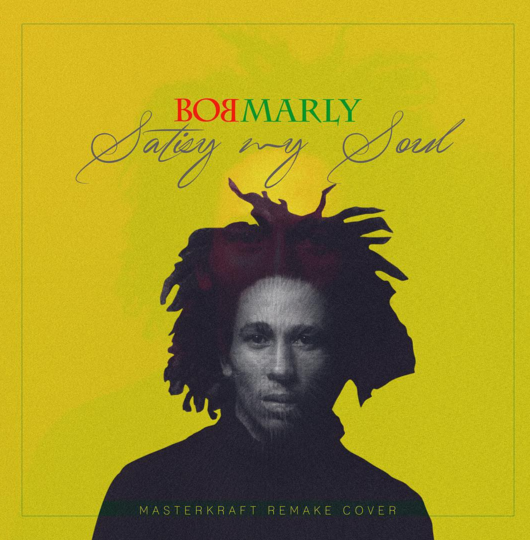 Masterkraft - Satisfy My Soul Bob Marley Remake Cover