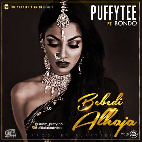 Puffy Tee ft. Bondo - Bebedi Alhaja