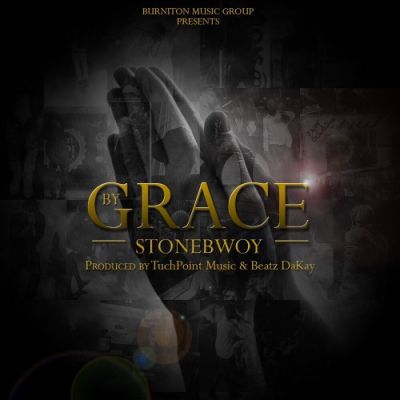 StoneBwoy - By Grace (Prod. By Touch Point & Beatz Dakay)