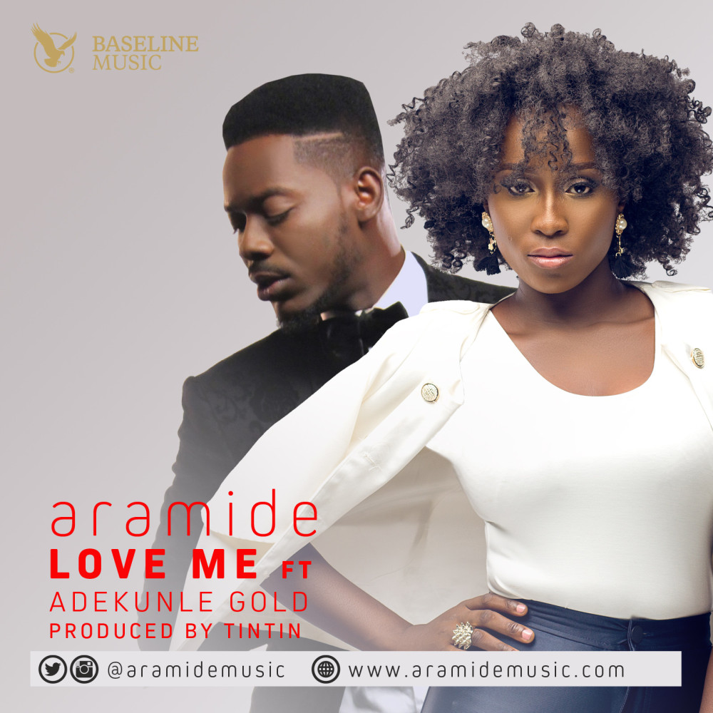 Aramide ft Adekunle Gold – Love Me (Prod. By TinTin)