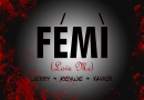 Kevwe ft Xavier - Femi (Prod By Jerry)