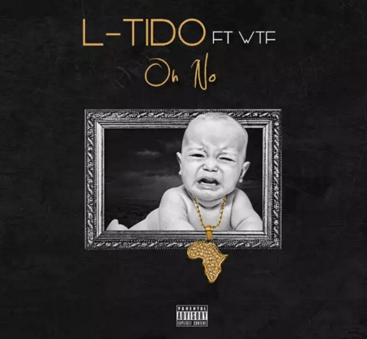 L-Tido ft. WTF - Oh No