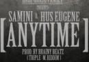 Samini ft Hus Eugene - Anytime Prod By Brainy Beatz