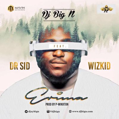 DJ Big N ft Dr. Sid & Wizkid - Erima