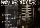 DJ Switch ft Shane Eagle, Proverb, Reason & Kwesta – Now Or Never Prod By Ganja Beatz