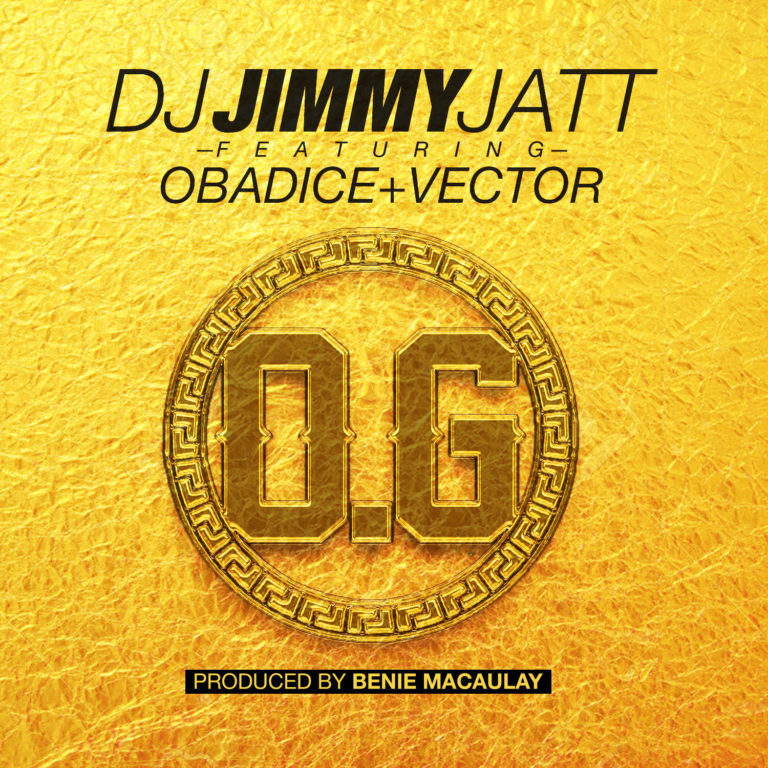 DJ Jimmy Jatt ft. Obadice and Vector – OG (Obalende Gold)