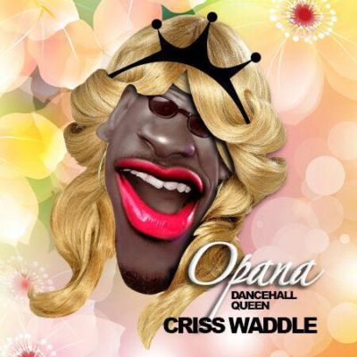 Criss Waddle - Opana Prod By UnkleBeatz
