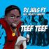 DJ Juls ft. Sarkodie, Mr Eazi & Eugy - Teef Teef