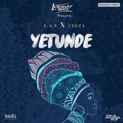 Legendury Beatz Ft L.A.X & Ceeza - Yetunde