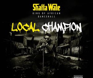 Shatta Wale - Local Champion (Prod By Da Maker)