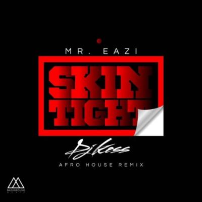 DJ Kess x Mr Eazi - Skin Tight House Remix