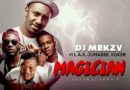 DJ Mekzy ft L.A.X, Jumabee & Koker - Magician Abrakadabra