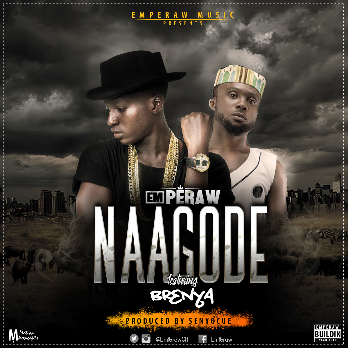 EmPeraw ft. Brenya - Naagode Prod. By SenyoCUE