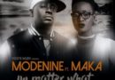 Modenine Ft. Maka - No Matter What Prod. By Black Intelligence