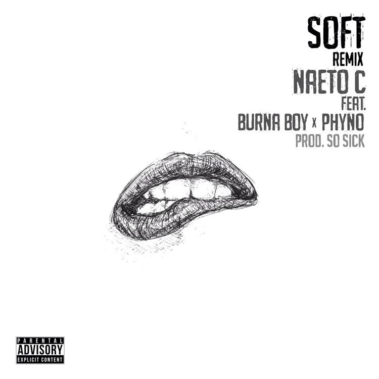 Naeto C Ft Burna Boy x Phyno - Soft Remix Prod. By So Sick