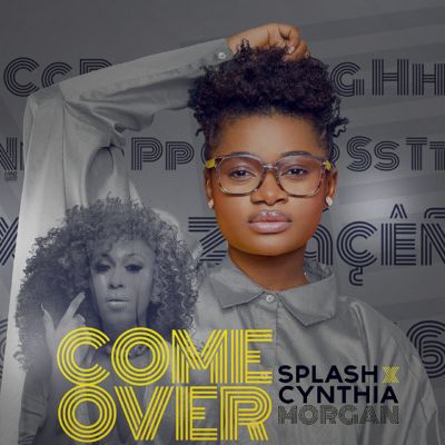 Splash Ft Cynthia Morgan - Come Over