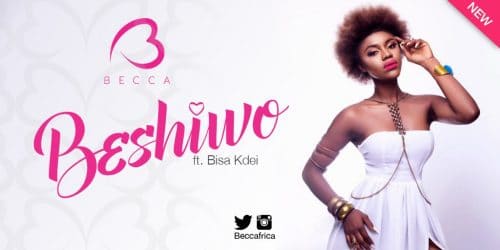 Becca ft Bisa Kdei - Beshiwo Prod By KayWa