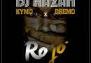 DJ Hazan Ft Dremo & Kymo - Ro Jo Prod. By KrizBeatz