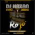 DJ Hazan Ft Dremo & Kymo - Ro Jo Prod. By KrizBeatz