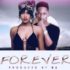 Eazzy ft Mr Eazi - Forever Prod By B2