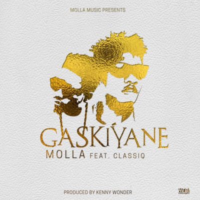 Molla Ft ClassiQ - Gaskiyane Prod By Kenny Wonder