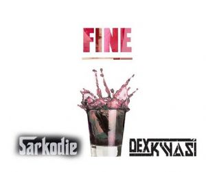 Sarkodie ft Dex Kwasi – Fine (Prod. By N-Dex)