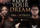 Simi x D-Truce - Live Your Dream