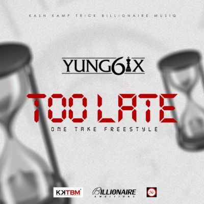 Yung6ix - Too Late One Take Freestyle