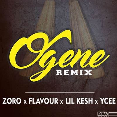 Zoro Ft. Flavour, Lil Kesh & YCEE - Ogene Remix