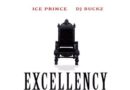 Ice Prince ft. DJ Buckz - Excellency (Prod. By IllKeyz)