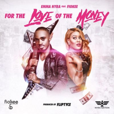 Emma Nyra ft Fiokee – For the Love of the Money