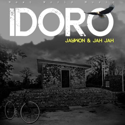 Jaywon & Jah Jah – Idoro (Prod. By Young John)