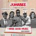 Jumabee ft. Banky W, Sound Sultan, Niyola & Chigurl - I Miss Good Music