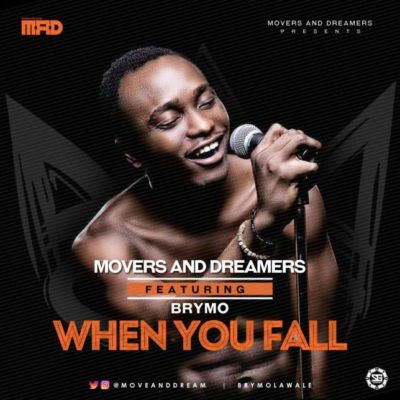 Movers And Dreamers Ft Brymo - When You Fall