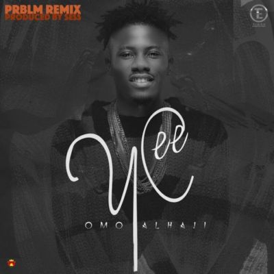 Ycee x Sess - Omo Alhaji PRBLM Remix