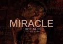 Dice Ailes ft Lil Kesh – Miracle Prod. By Ckay