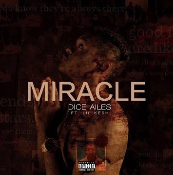 Dice Ailes ft Lil Kesh – Miracle Prod. By Ckay