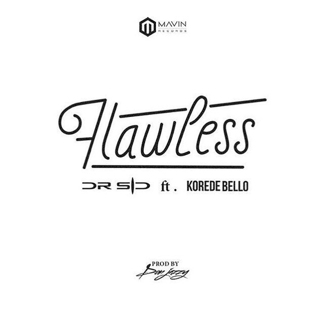 Dr Sid Ft. Korede Bello – Flawless Prod. Don Jazzy