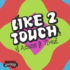 VJ Adams ft. Tiwezi – Like 2 Touch