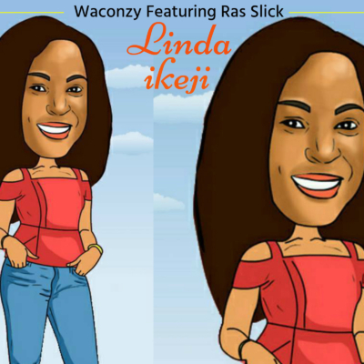 Waconzy ft Ras Slick - Linda Ikeji