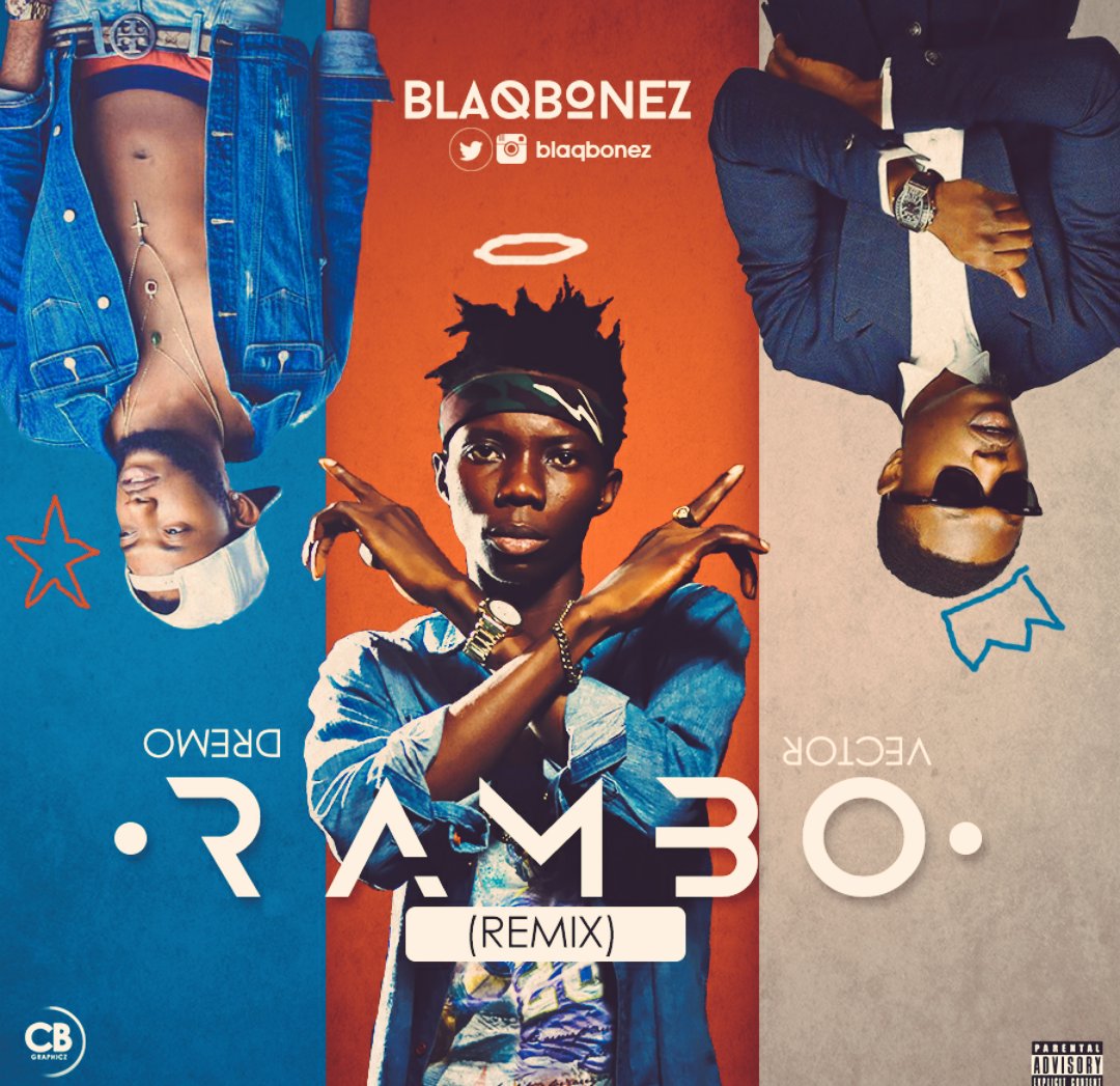 Blaqbonez ft. Dremo & Vector - Rambo (Remix)