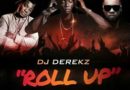 DJ Derekz Ft. Flavour & CDQ - Roll Up Prod. By Masterkraft