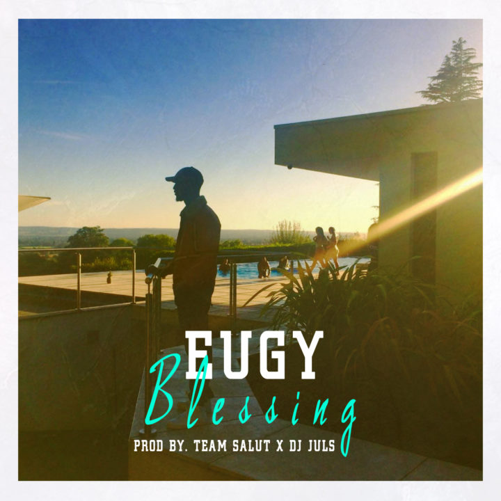 Eugy - Blessing Prod. By Team Salut x DJ Juls