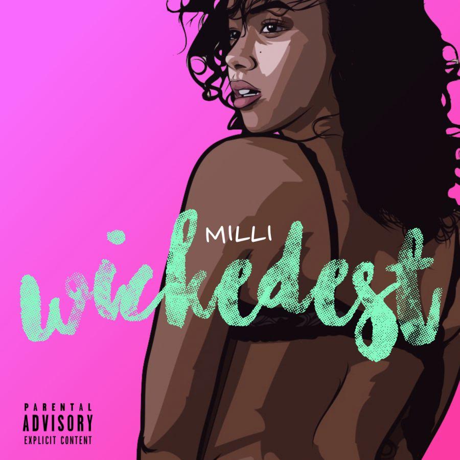 Milli - Wickedest