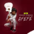 Temmie Ovwasa (YBNL Princess) - Afefe