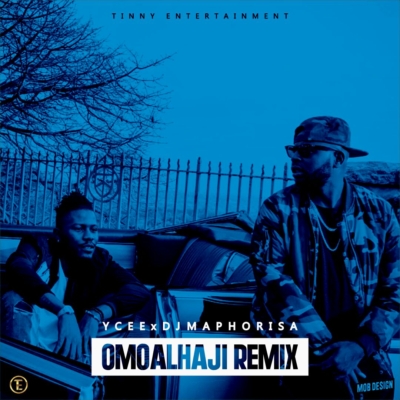 Ycee Ft. DJ Maphorisa - Omo Alhaji Remix